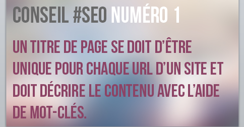 Un titre de page se doit d'être unique pour chaque URL