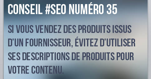 Evitez d'utiliser les description fournisseur
