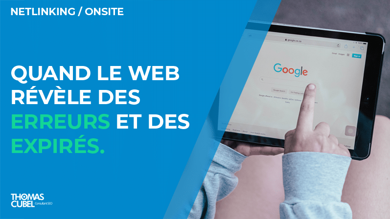 Quand le web révèle des erreurs et des expirés